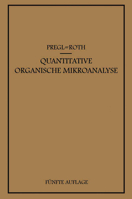 Die quantitative organische Mikroanalyse 3368261908 Book Cover