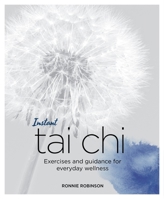 Instant Tai Chi : Exercises and Guidance for Everyday Wellness 1786781352 Book Cover