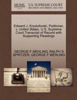 Edward J. Krystoforski, Petitioner, v. United States. U.S. Supreme Court Transcript of Record with Supporting Pleadings 1270557211 Book Cover