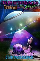 Tales from the Tater Patch: Taterhead and the Alien Pigs 1482022796 Book Cover