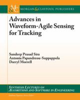 Advances in Waveform-Agile Sensing for Tracking 3031003837 Book Cover