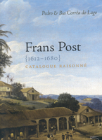 Frans Post 1612-1680: Catalogue Raisonne 8874393946 Book Cover