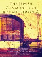 The Jewish Community of Roman (Roman, Romania): Translation of Obstea evreiascaă din Roman 1939561701 Book Cover