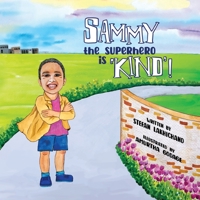 Sammy the Superhero is Kind 908308339X Book Cover