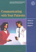 Communicating with Your Patients: Skills for Building Rapport 0899709737 Book Cover