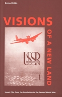Visions of a New Land : Soviet Film from the Revolution to the Second World War 0300194692 Book Cover