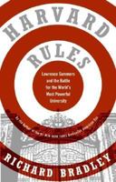 Harvard Rules: Lawrence Summers and the Battle for the World's Most Powerful University 0060568550 Book Cover