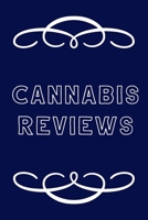 Cannabis Reviews: A Cannabis Logbook for Keeping Track of Different Strains, Their Effects, Symptoms Relieved and Ratings. 167793848X Book Cover