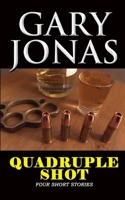 Quadruple Shot: Four Short Stories B0BW38596L Book Cover