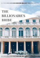 The Billionaire's Bribe 0244104913 Book Cover