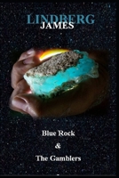Blue Rock & The Gamblers B08C8JHJMR Book Cover