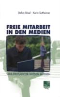 Freie Mitarbeit in Den Medien: Was Freelancer Wissen Mussen 3531137883 Book Cover