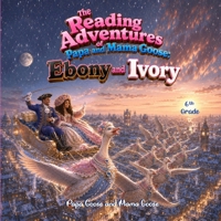 Reading Adventures of Papa and Mama Goose : Ebony and Ivory 1636751709 Book Cover