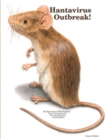 Hantavirus Outbreak! 1365606937 Book Cover