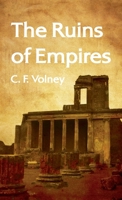 The Ruins, or Meditation on the Revolutions of Empires 0933121520 Book Cover