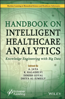 Handbook on Intelligent Healthcare Analytics: Knowledge Engineering with Big Data 1119791790 Book Cover