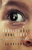 Justifiable Homicide?: The Radical Scheme to Destroy a Race 1944212388 Book Cover