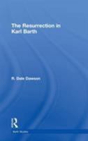The Resurrection in Karl Barth (Barth Studies) (Barth Studies) 0754655555 Book Cover