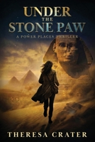 Under the Stone Paw 1571744495 Book Cover
