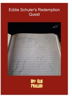 Eddie Schuler's Redemption Quest 1257019481 Book Cover