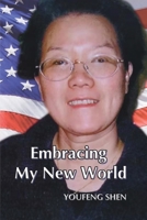 Embracing My New World: My life in America B08JJ6BF8H Book Cover