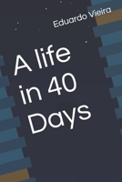 A life in 40 Days B0H3F77FY3 Book Cover