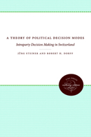 A Theory of Political Decision Modes: Intraparty Decision Making in Switzerland 0807836664 Book Cover
