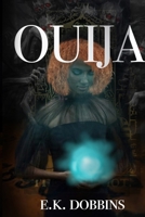 Ouija: Book Two of the PIU Series (Paranormal Investigation Unit) B0FHFFJ7DJ Book Cover
