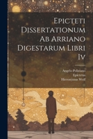 Epicteti Dissertationum Ab Arriano Digestarum Libri Iv 1021264091 Book Cover