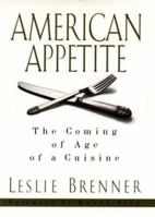 American Appetite: The Coming of Age of a Cuisine 0380973367 Book Cover