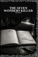 The Seven Wonders Killer: A Dark Etchings Mystery B0HFBPNBPR Book Cover