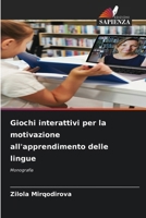 Giochi interattivi per la motivazione all'apprendimento delle lingue (Italian Edition) 6207759451 Book Cover