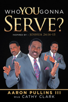 Who You Gonna Serve? 1532088388 Book Cover