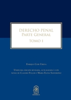Derecho Penal: Parte General. Tomo I. Undécima edición revisada, actualizada y con notas de Claudio Feller y María Elena Santibáñez (Spanish Edition) 9561425130 Book Cover