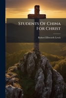 Students Of China For Christ... 127752064X Book Cover