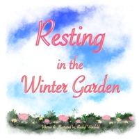 Resting In The Winter Garden 1777934745 Book Cover