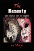 The Beauty Con Game 0982206135 Book Cover