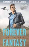 Forever Fantasy: An Instalove, Curvy Girl Romance (Flyboys) B0CV611KP3 Book Cover