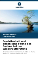 Fruchtbarkeit und edaphische Fauna des Bodens bei der Wiederaufforstung 6207295803 Book Cover