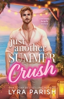 Just Another Summer Crush : A Small Town, Secret Identity, Summer Beach Romcom 1961229749 Book Cover