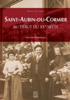 Saint-Aubin-du-Cormier: Au début du XXe siècle (French Edition) 2813811033 Book Cover