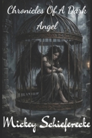 Chronicles of a Dark Angel (The Complete Writings of a Dark Angel) B0GXV8LP8V Book Cover