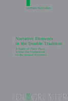 Narrative Elements in the Double Tradition 3110175258 Book Cover