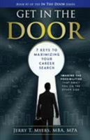 Get in the Door: 7 Keys to Maximizing Your Career Search 099668610X Book Cover