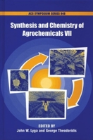Synthesis and Chemistry of Agrochemicals Series VII (Acs Symposium Series) 0841239673 Book Cover