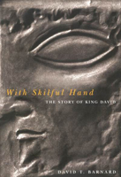 With Skilful Hand: The Story Of King David (Mcgill-Queen's Studies in the History of Religion) 0773527141 Book Cover