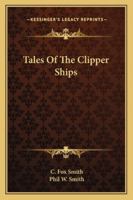 The Tales of the Clipper Ships 1023503875 Book Cover