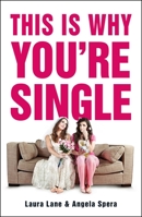 This Is Why You're Single 1440588848 Book Cover