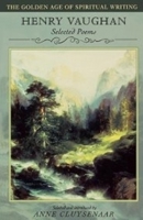 Henry Vaughan: Selected Poems (Golden Age of Spiritual Writing) B009XQ0AUM Book Cover
