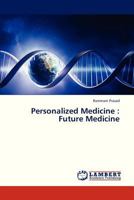 Personalized Medicine : Future Medicine 3659326844 Book Cover